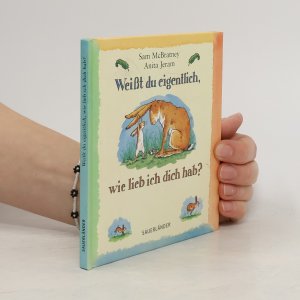 gebrauchtes Buch – Sam MacBratney – Weißt du eigentlich, wie lieb ich dich hab?