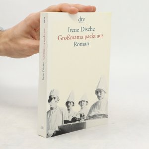 gebrauchtes Buch – Irene Dische – Grossmama packt aus Roman