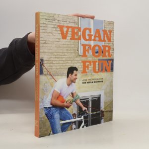 Vegan for fun. Junge vegetarische Küche