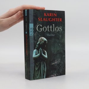 gebrauchtes Buch – Karin Slaughter – Gottlos