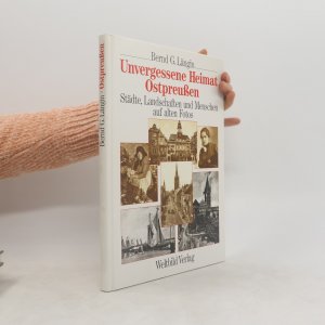 gebrauchtes Buch – Bernd G. Längin – Unvergessene Heimat Ostpreussen