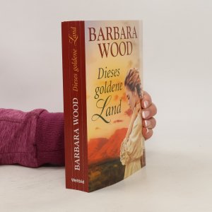 gebrauchtes Buch – Barbara Wood – Dieses goldene Land