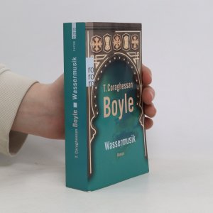 gebrauchtes Buch – Tom Coraghessan Boyle – Wassermusik