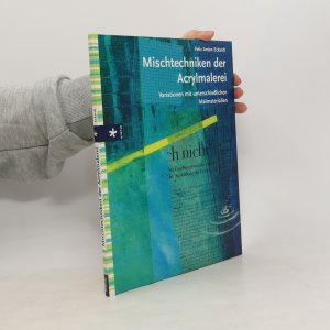 gebrauchtes Buch – Felix Eckardt – Mischtechniken der Acrylmalerei