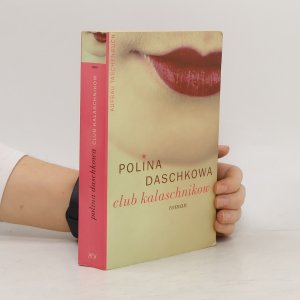 gebrauchtes Buch – Polina Daškova – Club Kalaschnikow