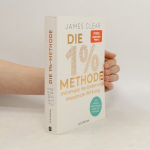 gebrauchtes Buch – James Clear – Die 1% Methode: Minimale Veränderung, maximale Wirkung