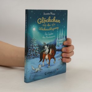 gebrauchtes Buch – Annette Moser – Der Zauber des Nordsterns / Glöckchen, das Weihnachtspony Bd.2