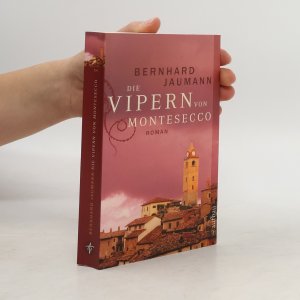 gebrauchtes Buch – Bernhard Jaumann – Die Vipern von Montesecco: Roman