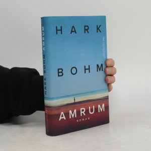 gebrauchtes Buch – Hark Bohm – Amrum: Roman | Ein leuchtender Roman über die letzten Kriegsmonate und eine Freundschaft, die alle Gräben überwindet