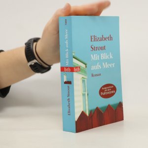 gebrauchtes Buch – Elizabeth Strout – Mit Blick aufs Meer: Roman - (Olive Kitteridge 1)