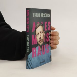 gebrauchtes Buch – Thilo Mischke – Alles muss raus: Notizen vom Rand der Welt | Eine Reportage des preisgekrönten Uncovered-Journalisten