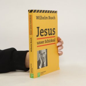 gebrauchtes Buch – Wilhelm Busch – Jesus unser Schicksal