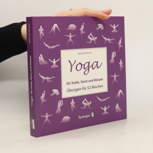 gebrauchtes Buch – Gertrud Hirschi – Yoga für Seele, Geist und Körper: Übungen für 52 Wochen