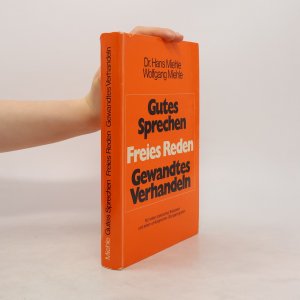 Gutes Sprechen. Freies Reden. Gewandtes Verhandeln