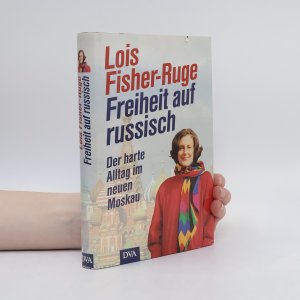 gebrauchtes Buch – Lois Fisher-Ruge – Freiheit auf russisch