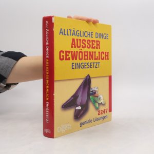 gebrauchtes Buch – kolektiv – Alltägliche Dinge außergewöhnlich eingesetzt