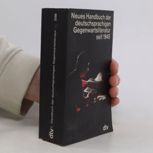 Neues Handbuch der deutschsprachigen Gegenwartsliteratur seit 1945