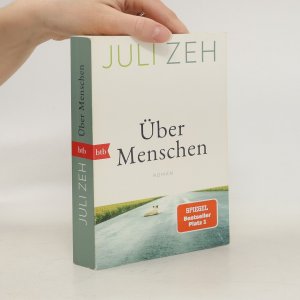 gebrauchtes Buch – Juli Zeh – Über Menschen: Roman