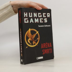 Hunger Games. Aréna smrti