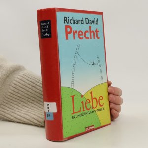 gebrauchtes Buch – Richard David Precht – Liebe ein Unordentliches Gefühl