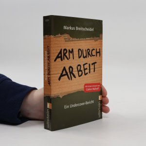 gebrauchtes Buch – Markus Breitscheidel – Arm durch Arbeit