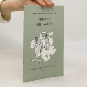 gebrauchtes Buch – Johann Wolfgang von Goethe – Iphigenie auf Tauris: Ein Schauspiel