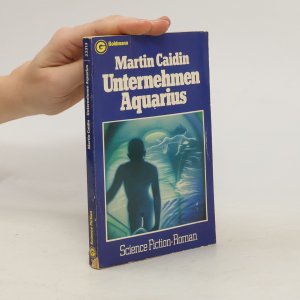 gebrauchtes Buch – Martin Caidin – Unternehmen Aquarius