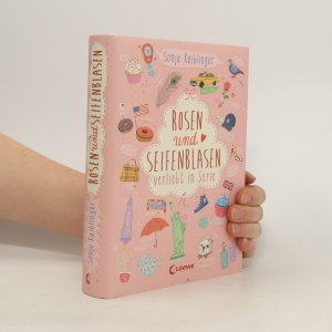 gebrauchtes Buch – Sonja Kaiblinger – Rosen und Seifenblasen