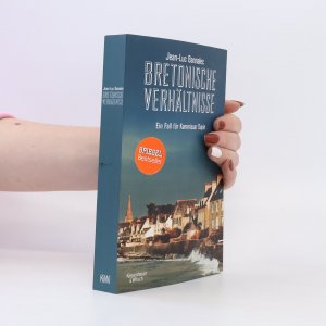 gebrauchtes Buch – Jean-Luc Bannalec – Bretonische Verhältnisse: Kommissar Dupins erster Fall | »Ein Muss für Bretagne-Urlauber« WDR 5