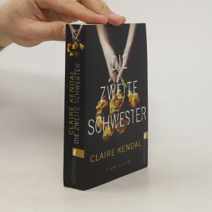 gebrauchtes Buch – Claire Kendal – Die zweite Schwester