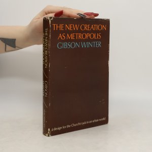 gebrauchtes Buch – Gibson Winter – The New Creation as Metropolis