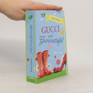 gebrauchtes Buch – Annie Sanders – Gucci und Gummistiefel