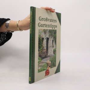 Großvaters Gartentipps