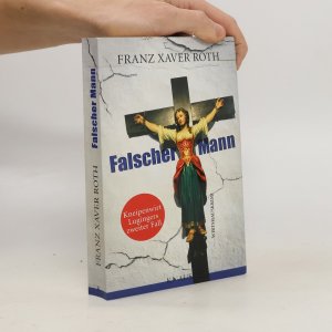 gebrauchtes Buch – Franz Xaver Roth – Falscher Mann. Wirtshauskrimi