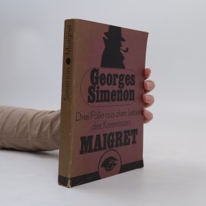 Drei Fälle aus dem Leben des Kommissars Maigret