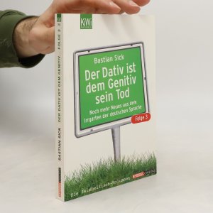 gebrauchtes Buch – Bastian Sick – Der Dativ ist dem Genitiv sein Tod. Folge 3, Noch mehr Neues aus dem Irrgarten der deutschen Sprache