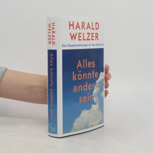 gebrauchtes Buch – Alles könnte anders sein : eine Gesellschaftsutopie für freie Menschen