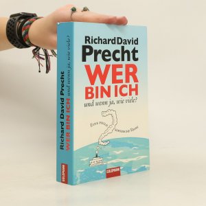 gebrauchtes Buch – Richard David Precht – Wer bin ich - und wenn ja, wie viele?