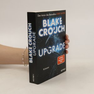 gebrauchtes Buch – Blake Crouch – Upgrade: Roman