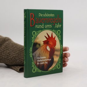 Die schönsten Bauernregeln rund ums Jahr