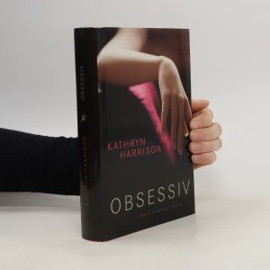 gebrauchtes Buch – Kathryn Harrison – Obsessiv