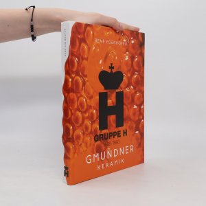 Gruppe H 1968-1993. Gmundner Keramik