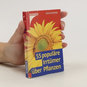 gebrauchtes Buch – Ulrich Schmid – 55 populäre Irrtümer über Pflanzen