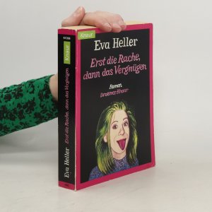 gebrauchtes Buch – Eva Heller-Karneth – Erst die Rache, dann das Vergnügen