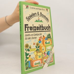 Freizeitbuch: Spiele und Spielgeräte für den Garten