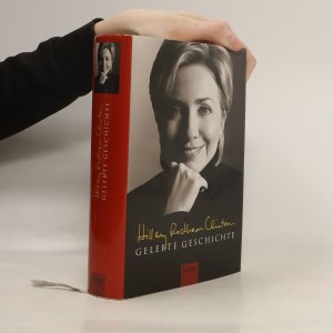 gebrauchtes Buch – Hillary Rodham Clinton – Gelebte Geschichte