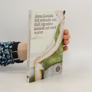 gebrauchtes Buch – Anna Gavalda – Ich wünsche mir, daß irgendwo jemand auf mich wartet: Erzählungen