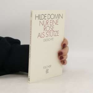 gebrauchtes Buch – Hilde Domin – Nur eine Rose als Stütze : Gedichte