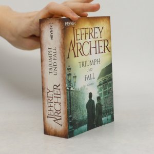 gebrauchtes Buch – Jeffrey Archer – Triumph und Fall: Roman