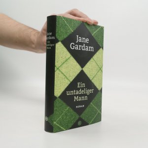 gebrauchtes Buch – Jane Gardam – Ein untadeliger Mann: Roman